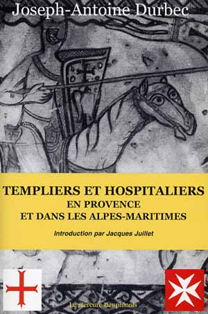 Templiers Hospitaliers en Provence [...]