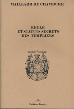 Règle et statuts secrets des Templiers