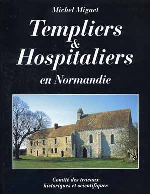 Templiers et Hospitaliers en Normandie