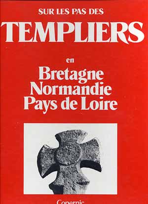 Les Templiers en Bretagne, Normandie et Pays de Loire
